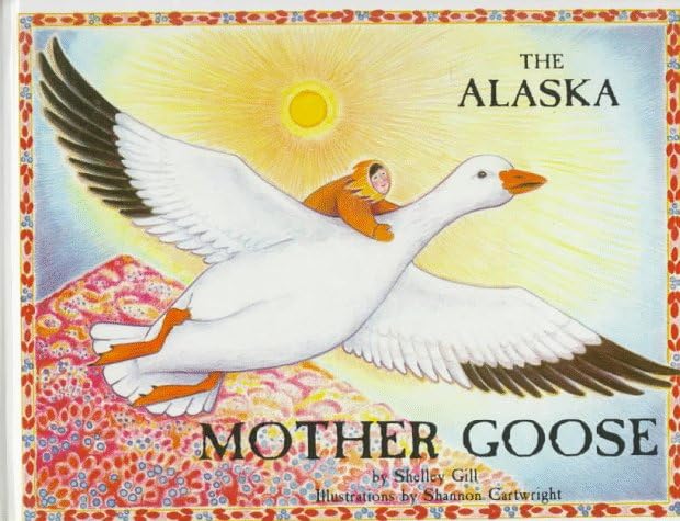 The Alaska Mother Goose